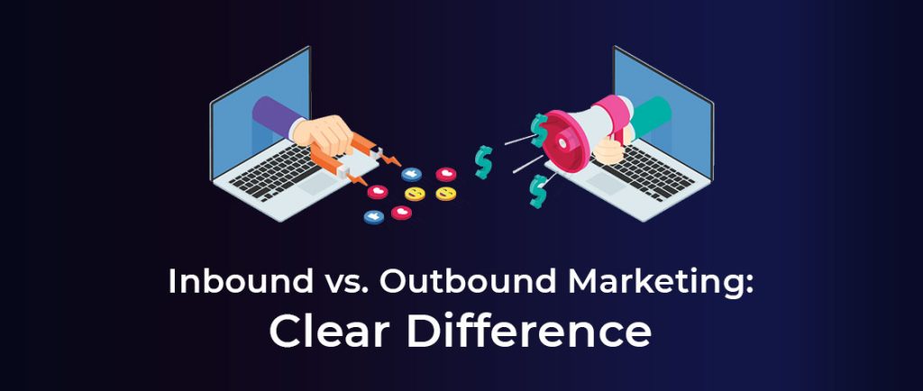 Inbound-vs-Outbound-Marketing-Clear-Difference