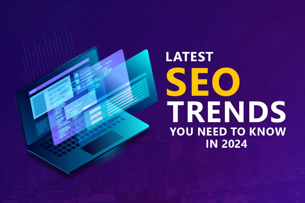Latest-SEO-Trends-You-Need-to-Know-in-2024