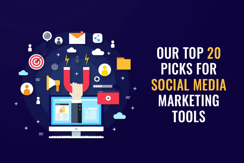 Our-Top-20-Picks-For-Social-Media-Marketing-Tools