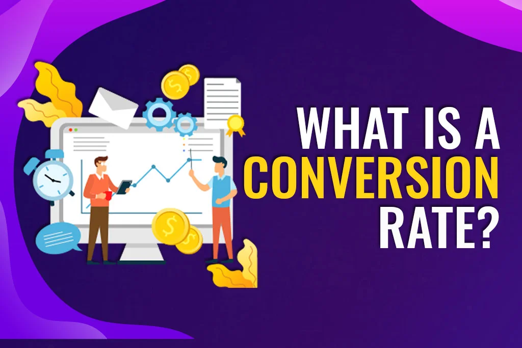 What-Is-A-Conversion-Rate