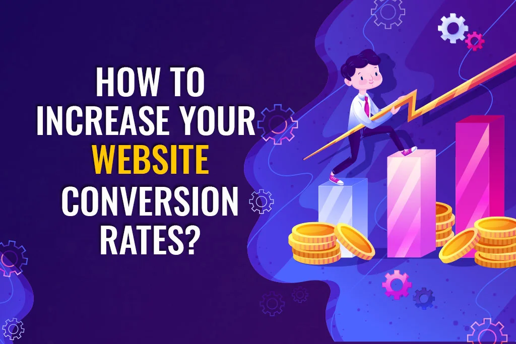 How-To-Increase-Your-Website-Conversion-Rates