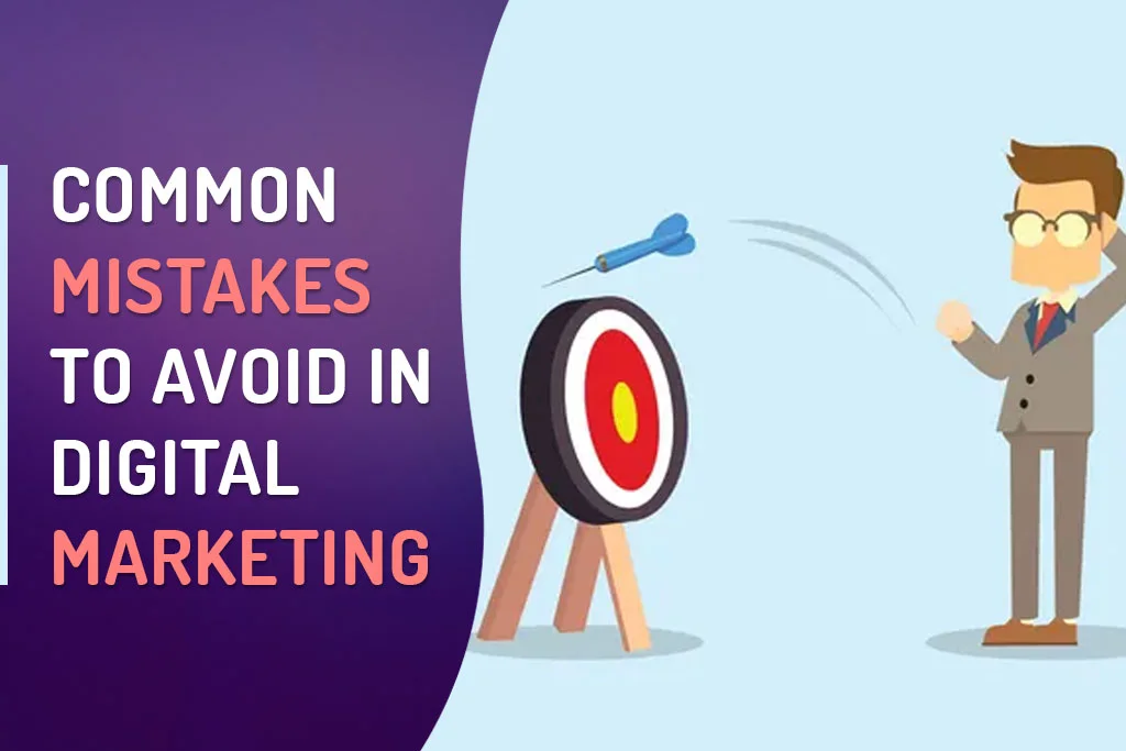 Common-Mistakes-To-Avoid-In-Digital-Marketing