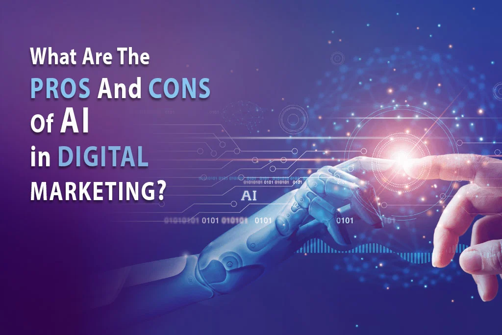 What-Are-The-Pros-And-Cons-Of-AI-In-Digital-Marketing
