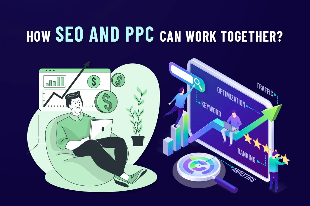 How-SEO-and-PPC-Can-Work-Together