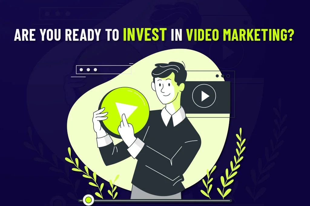 Are-You-Ready-to-Invest-in-Video-Marketing