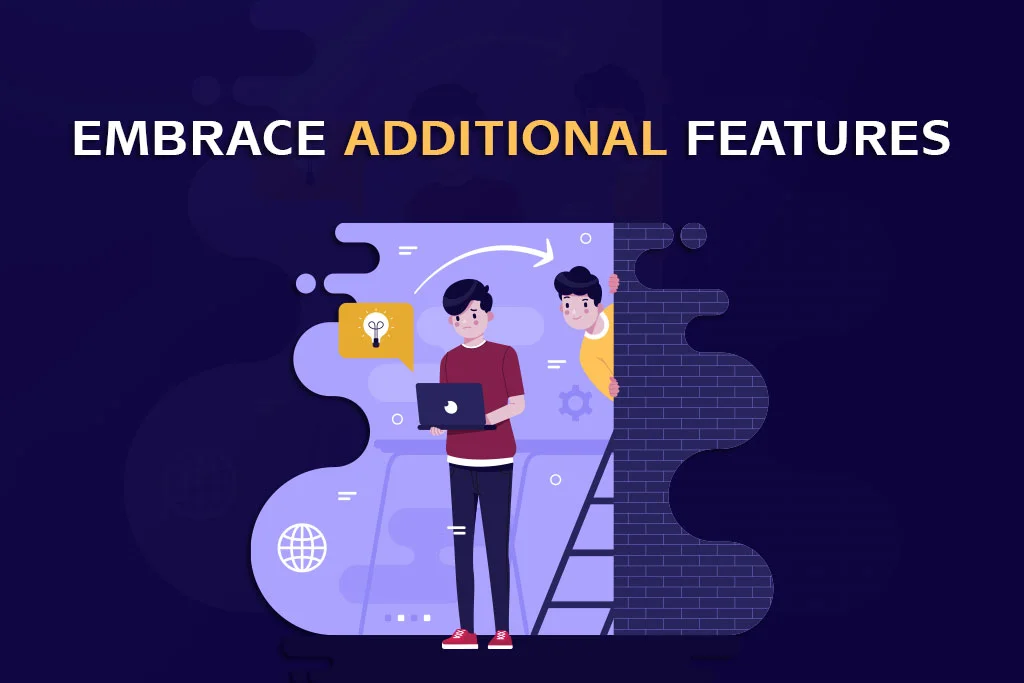 Embrace Additional Features