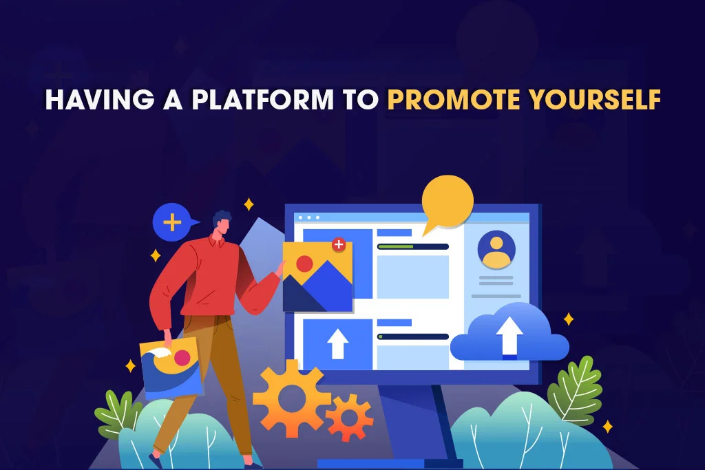 Having-a-Platform-to-Promote-Yourself
