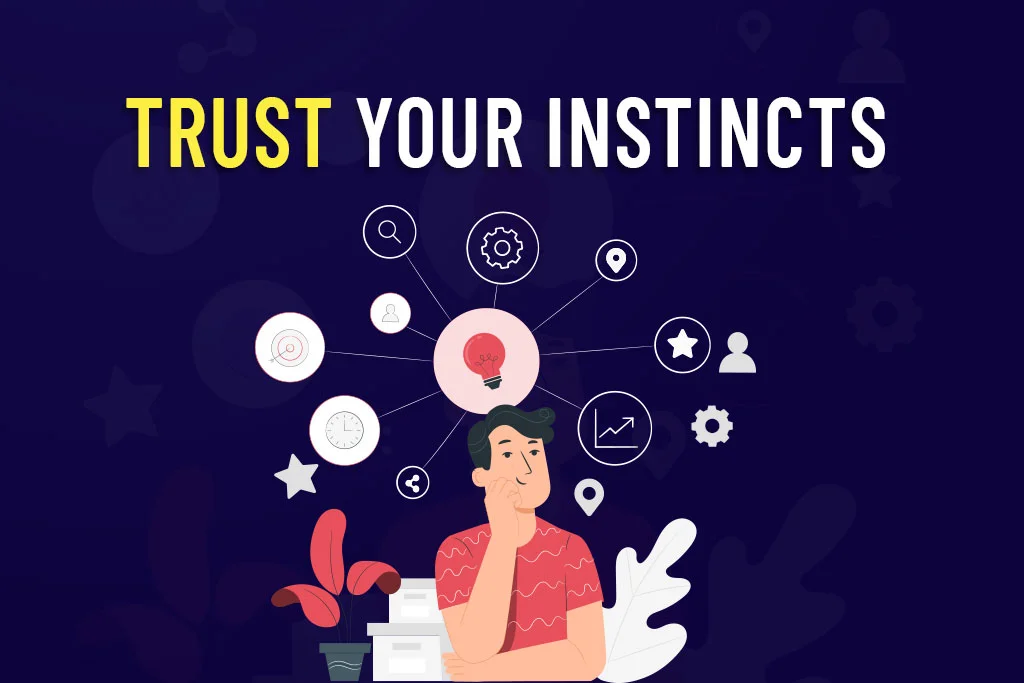 Trust-Your-Instincts
