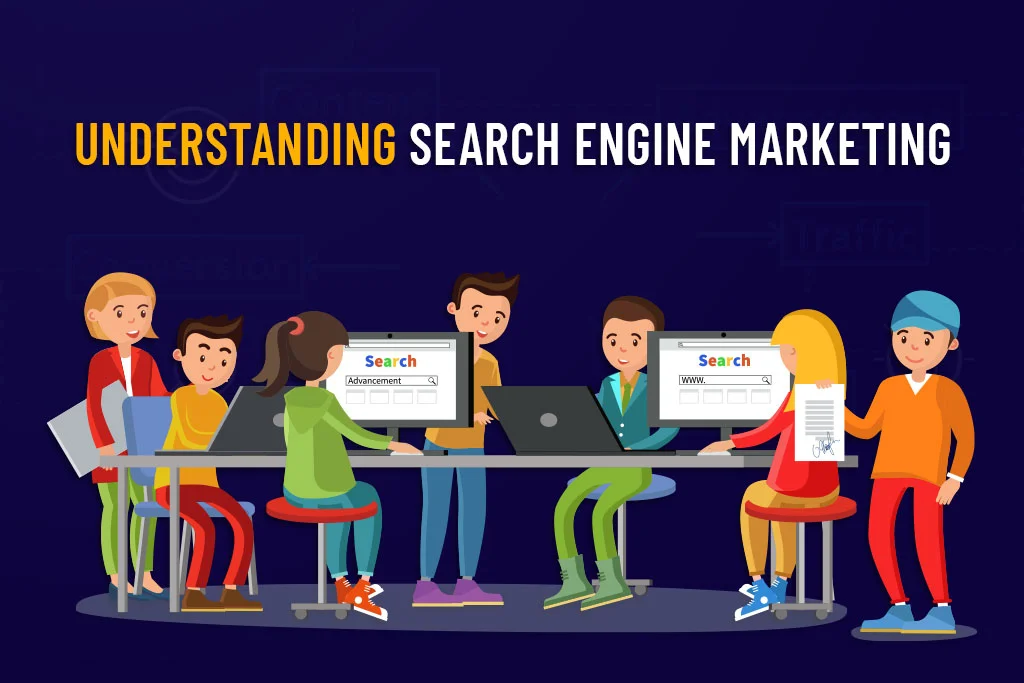 Understanding Search Engine Marketing