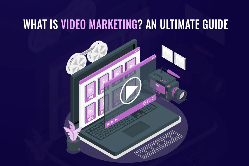What-is-Video-Marketing--An-Ultimate-Guide