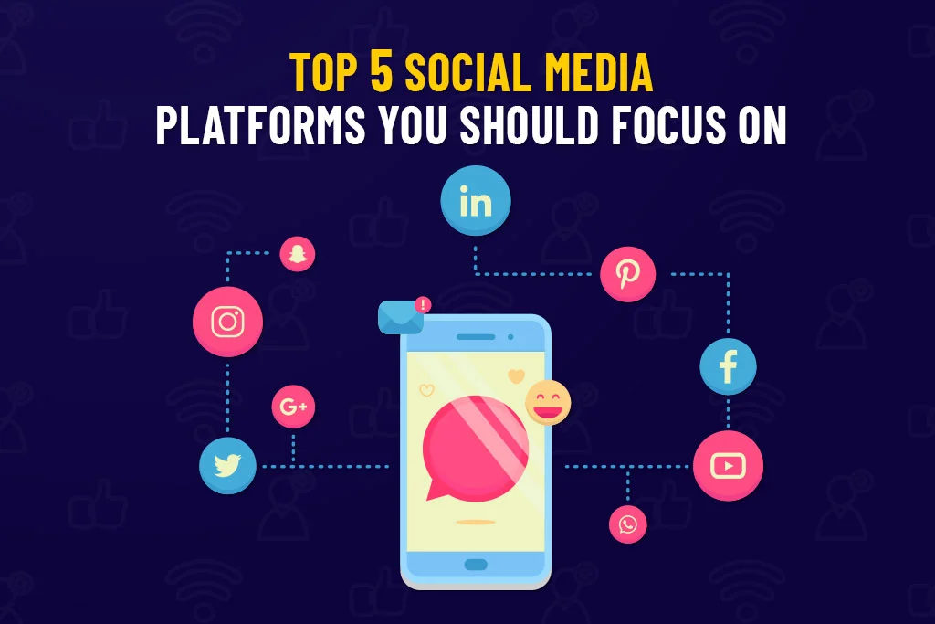 Top-5-social-media-platforms-you-should-focus